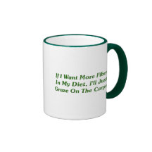 More Fibre In My Diet Coffee Mug
