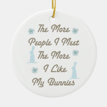 More Like My Bunnies Christmas Ornament
