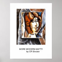 MORE MODERN MATTY by CR SINCLAIR Posters