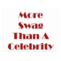 More Swag Than A Celebrity Postcard