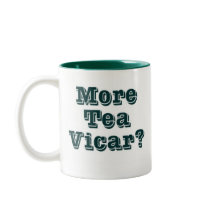 More tea Vicar Coffee Mug