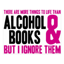 More Things To Life Than Alcohol and Books Post Cards