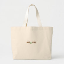 More Trees Bags