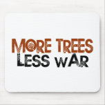 More Trees Less War mousepads