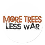 More Trees Less War stickers