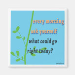Morning Affirmation Fridge Magnet