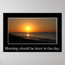 Morning should be later in the day (L)