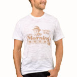 MORNING WOOD t-shirts