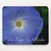 MORNINGLORY, Life Began In A Garden Mouse Pad