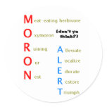 Moron Alert Sticker
