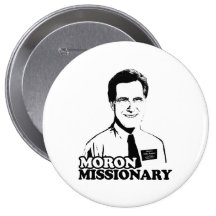 MORON MISSIONARY ROMNEY BUTTON