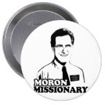 MORON MISSIONARY ROMNEY.png Pins