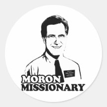 MORON MISSIONARY ROMNEY.png Round Stickers