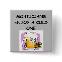 MORTICIAN PINBACK BUTTON