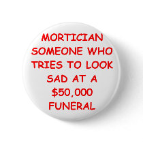 MORTician Pinback Button