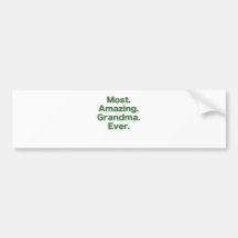 Most Amazing Grandma Ever Bumper Stickers