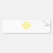 Most Amazing Grandpa Ever Bumper Stickers
