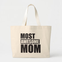 MOST AWESOME MOM TOTE BAGS
