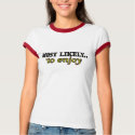 Most Likely.. to Enjoy T-Shirt