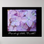 Most of All Truth! art prints Lavender Hydrangeas