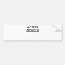 Mother Approved Bumper Stickers
