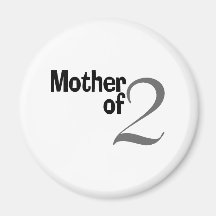 Mother Of 2 Magnets