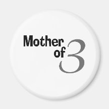 Mother Of 3 Magnets