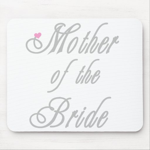 Mother of Bride Classy  Greys Mousepads