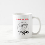 mother of god meme coffee mugs