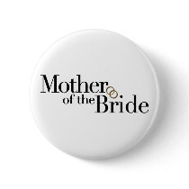 Mother Of The Bride Pinback Button