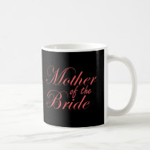 Mother Of The Bride Coffee Mugs
