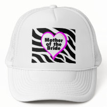 Mother of the Bride (Heart Zebra Stripes) Trucker Hat
