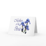 Mother of the Bride/ Iris cards