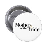 Mother Of The Bride Pinback Button