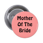Mother Of The Bride Pinback Buttons