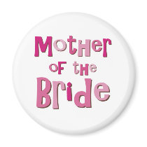 Mother of the Bride Pink Brown Magnet
