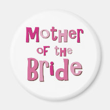 Mother of the Bride Pink Brown Magnet