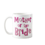 Mother of the Bride Pink Brown Mugs