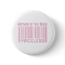 Mother of the Bride Priceless Pinback Button