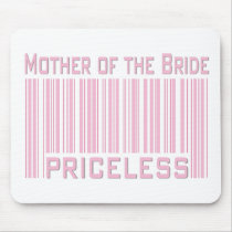 Mother of the Bride Priceless Mouse Pad