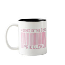 Mother of the Bride Priceless Coffee Mugs