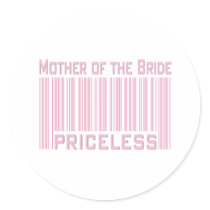 Mother of the Bride Priceless Stickers
