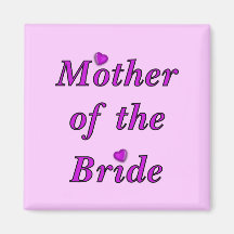 Mother of the Bride Simply Love Fridge Magnets