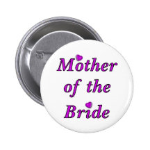 Mother of the Bride Simply Love Pinback Button