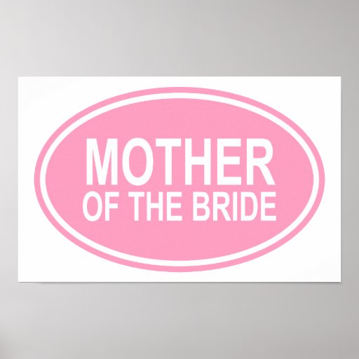 Mother of the Bride Wedding Oval Pink Poster