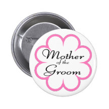 Mother Of The Groom Button