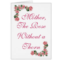 Mother, The Rose Without a Thorn Greeting Cards