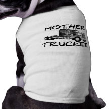MOTHER TRUCKER - BLACK & WHITE PET T SHIRT