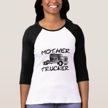 MOTHER TRUCKER - BLACK & WHITE T SHIRTS