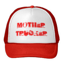 Mother Trucker Trucker Hat